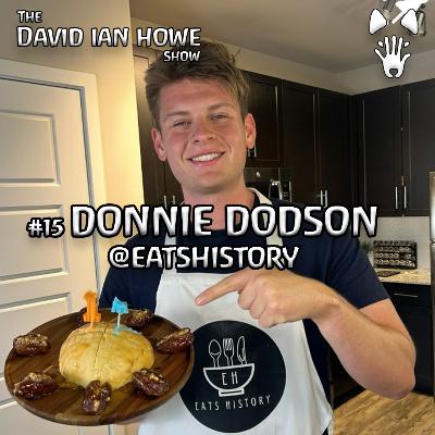 TDIHS#15 | Donnie Dodson (@eatshistory) |  Bringing History to Life Through Ancient Recipes