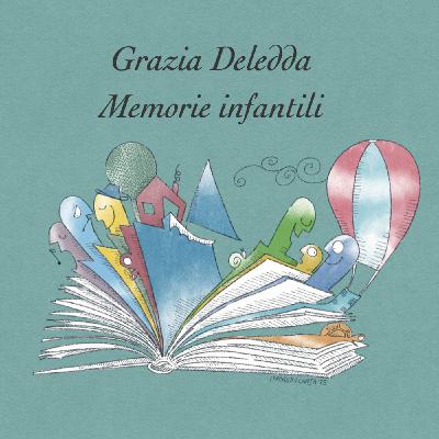 Grazia Deledda - Memorie infantili