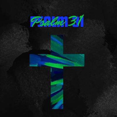 Psalm 31
