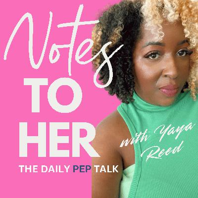 Trailer: Welcome to Notes to Her: The Daily Pep Talk Trailer: Welcome to Notes to Her: The Daily Pep Talk