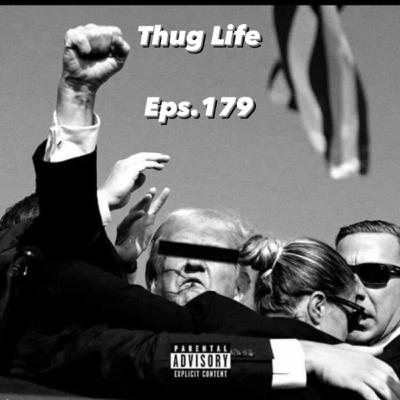 Thug Life(Trump Shooting)Eps.179