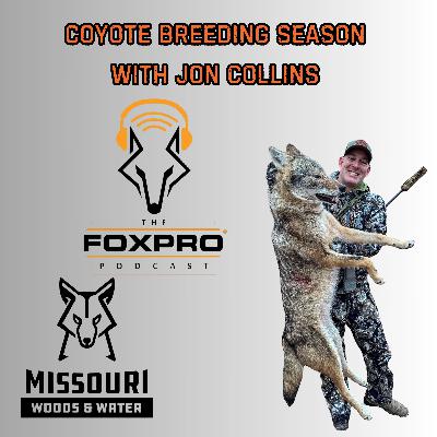 Coyote Breeding Season With Jon Collins - Ep 305