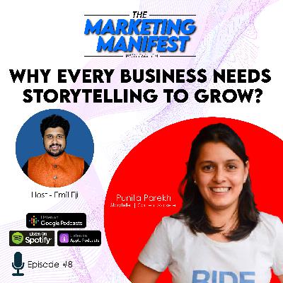 Ep. 08: Why Every Business Needs Storytelling to Grow? Ft. Punita Parekh