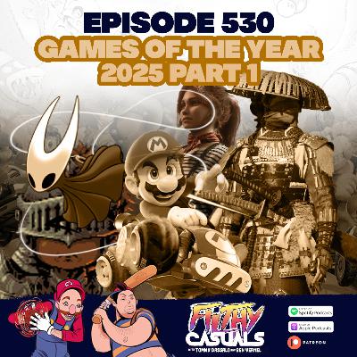Episode 530: Games Of The Year 2025 Part 1 Episode 530: Games Of The Year 2025 Part 1