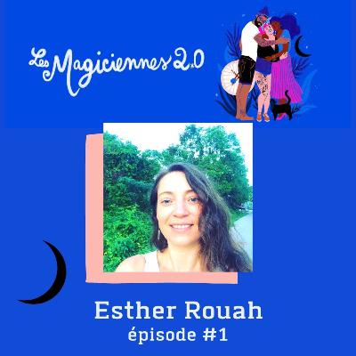Épisode #1 - Esther Rouah, praticienne en hypnose quantique