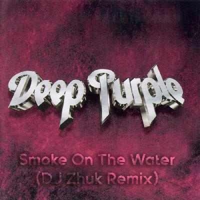 Deep Purple - Smoke On The Water (DJ Zhuk Remix)
