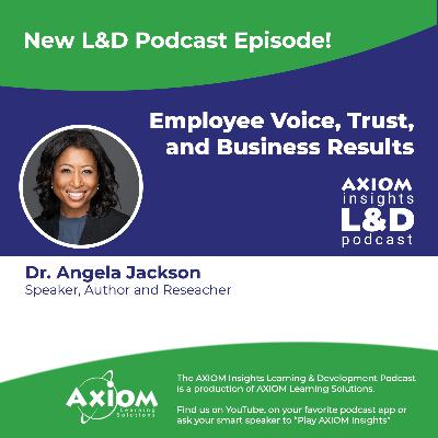 Employee Voice, Trust, and Business Results: Building a Win-Win Workplace with Dr. Angela Jackson