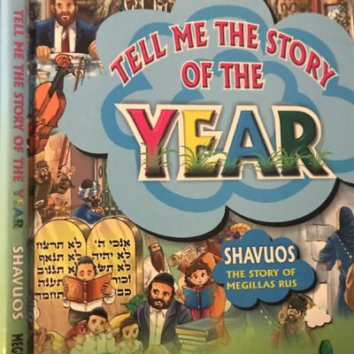 Tell Me The Story Of The Year-Shavuos