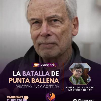 CAMBIEMOS EL RELATO 🛑 LA BATALLA DE PUNTA BALLENA