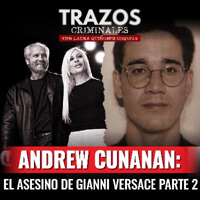 Andrew Cunanan: el asesino de Gianni Versace PARTE 2
