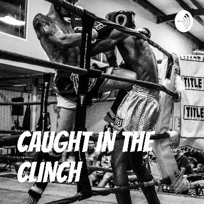 Episode 102: Spence Vs Porter Breakdown and UFC 243 Preview