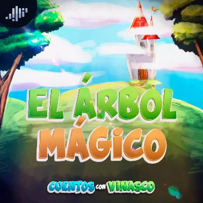 El Árbol Mágico | Cuentos con Vinasco