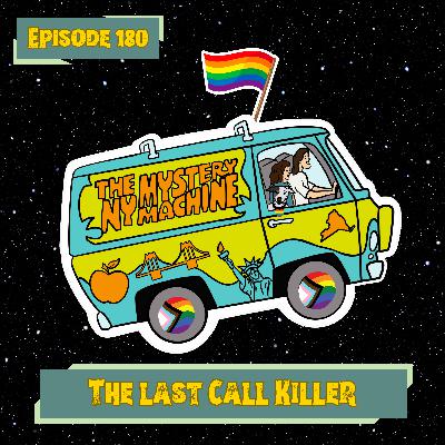 Episode 180: "The Last Call Killer"
