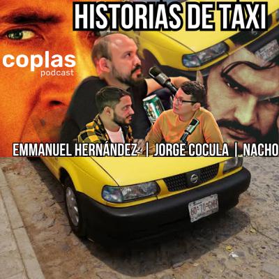 Coplas Podcast #41 - Historias de #Taxi feat. Emmanuel Hernández Coplas Podcast #41 - Historias de #Taxi feat. Emmanuel Hernández