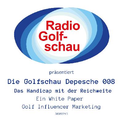 Die Golfschau Depesche 008 Die Golfschau Depesche 008