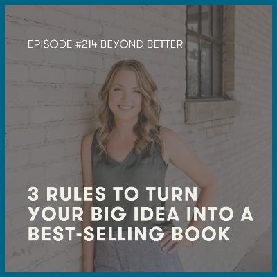 214. Book Tip | 3 Rules to Turn Your Big Idea into a Best-Selling Book