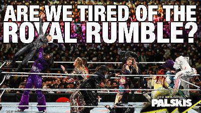Are We Tired of the Royal Rumble?