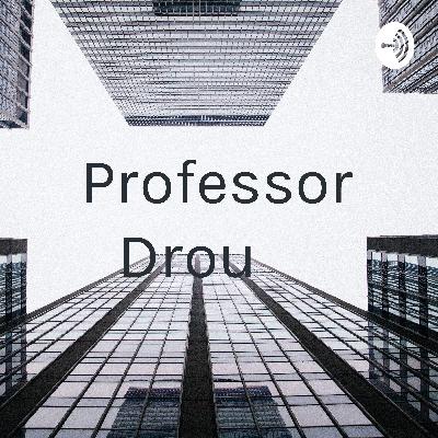Professor Drou   (Trailer)