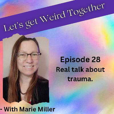 Trauma realization and healing