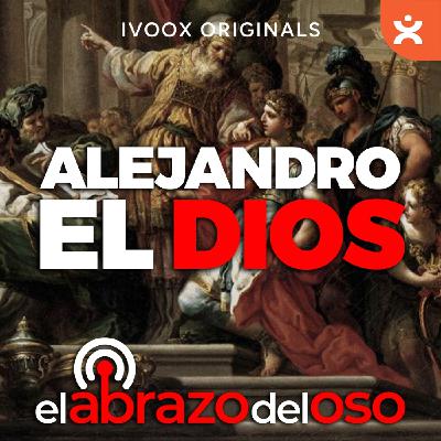 Alejandro el Dios Alejandro el Dios