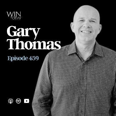 459: Entitlement Isn't Faith. Gary Thomas Confronts the Lie of This Age, the Distraction of the Soul, and the Hidden Roots of Bitterness and Offense