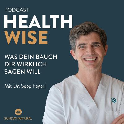 #178 Was dein Bauch dir wirklich sagen will. Mit Dr. Sepp Fegerl #178 Was dein Bauch dir wirklich sagen will. Mit Dr. Sepp Fegerl