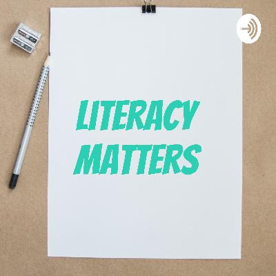 Literacy Matters Podcast