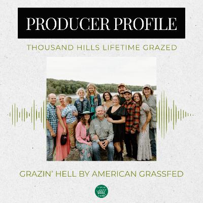 Producer Profile - Thousand Hills Lifetime Grazed