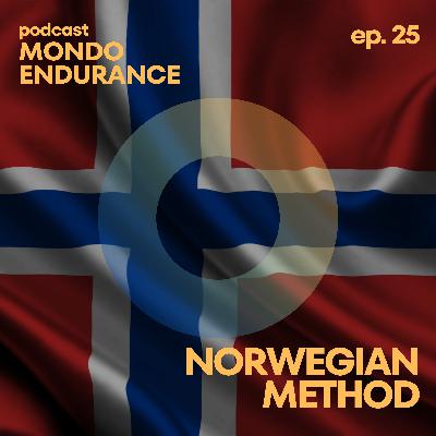 Ep 25: Il "Norwegian Method"