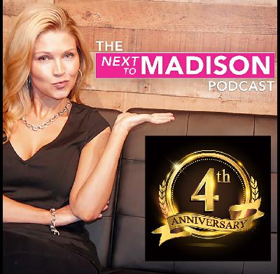Celebrating 4 Years of 'Next to Madison': A Reflection on Perseverance, Podcasting, and Powerful Conversations Celebrating 4 Years of 'Next to Madison': A Reflection on Perseverance, Podcasting, and Powerful Conversations