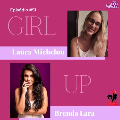 Uai, A Ficha Caiu - Girl Up com Laura Michelon | Temporada 02 Episódio 06 Uai, A Ficha Caiu - Girl Up com Laura Michelon | Temporada 02 Episódio 06