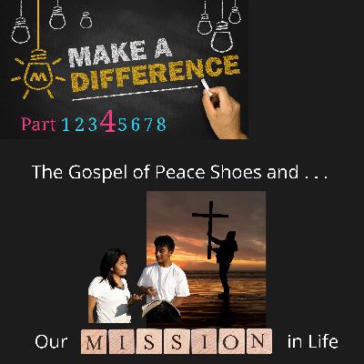 014 The Gospel Shoes & Our Mission in Life