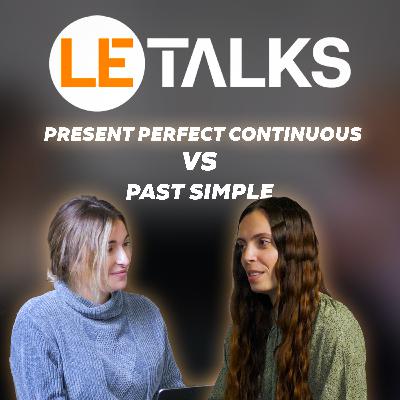 PRÉSENT PERFECT CONTINU ou PAST SIMPLE ? Lequel UTILISER ? - B1.13