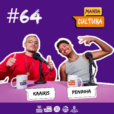 EP #64 | Hip Hop em Movimento: A Contribuição da Juventude - com Peninha e Kaairis
