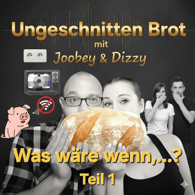 Was wäre wenn...? Teil 1