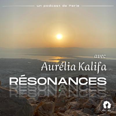 Résonances avec Aurélia kalifa Résonances avec Aurélia kalifa