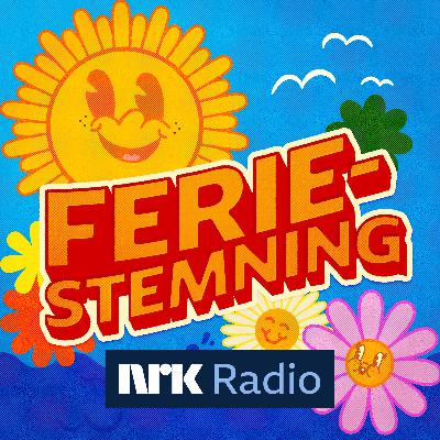 Hør alle episodene av "Feriestemning" kun i appen NRK Radio