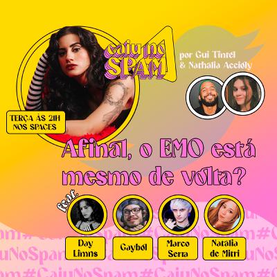 #06 - Afinal, o EMO está mesmo de volta? (feat. DAY Limns, Gaybol, Marco Serra & Natalia De Mitri) #06 - Afinal, o EMO está mesmo de volta? (feat. DAY Limns, Gaybol, Marco Serra & Natalia De Mitri)