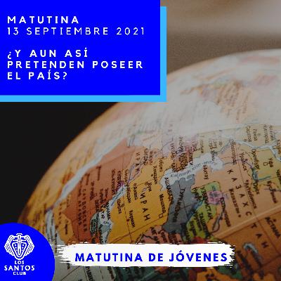 ¿Y aun así pretenden poseer el país? ¿Y aun así pretenden poseer el país?