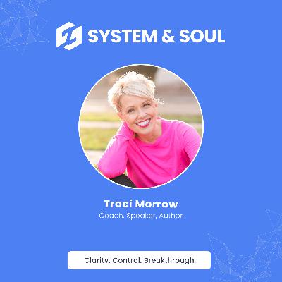 #013: Know Yourself to Grow Yourself with Traci Morrow