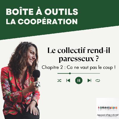Le collectif rend-il paresseux {2/3}
