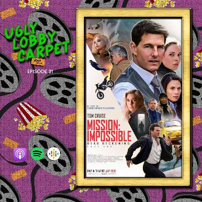 ULC 21 | Mission: Impossible - Dead Reckoning Part 1