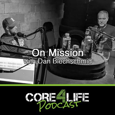 On Mission with Dan Blechschmid