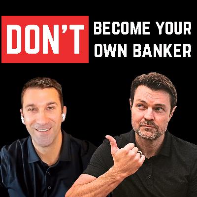 "DON'T Become Your Own Banker If You Think Like This" Part 1 ep.213