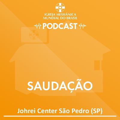 08/01/2026 - Saudação Culto Matinal | Sede Central / Johrei Center São Pedro (SP) 08/01/2026 - Saudação Culto Matinal | Sede Central / Johrei Center São Pedro (SP)