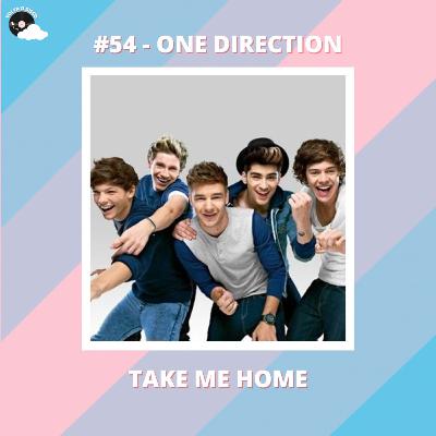 #54 - Volta o "Take Me Home" do One Direction - Participação: Ana Lencastre
