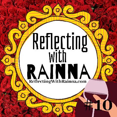 Reflecting With Rainna #10: My Testimony about how God saved me from dying as a Depressed Wine Mom!