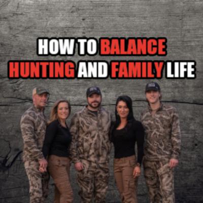 #214 - How to Balance Hunting and Family Life with Raised Hunting