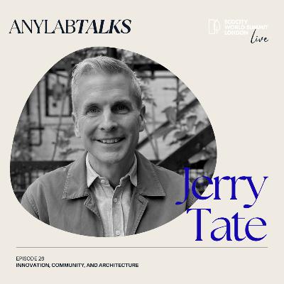 Innovation, Community, and Architecture with Jerry Tate Innovation, Community, and Architecture with Jerry Tate