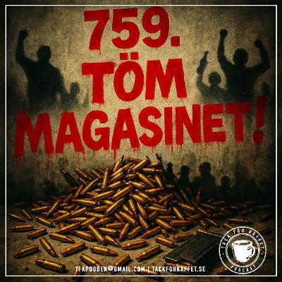 759. Töm magasinet!